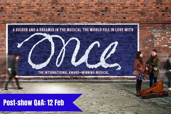 post-show-q-a-join-faves-founder-terri-on-12-feb-for-once-the-musical-on-tour