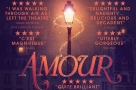 The UK professional premiere of Amour at Charing Cross Theatre will close early