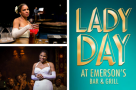 Critics are raving about...Lady Day at Emerson's Bar & Grill