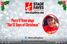 Happy Vlogmas: Perry O'Bree sings 'The 12 Days of #StageFaves'
