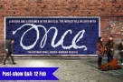 Post-show Q&A: Join Faves founder Terri on 12 Feb for Once The Musical on tour