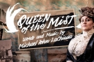 Acclaimed UK premiere production of Michael John LaChuisa’s musical Queen of the Mist transfers to Charing Cross Theatre