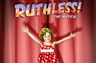 Off-Broadway cult-hit comedy Ruthless The Musical finally arrives in London
