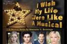 Wonderful Wicked stars join I Wish My Life Were Like at Musical for Zedel premiere