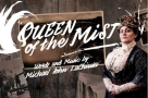 Michael John LaChiusa’s Queen of the Mist receives professional UK premiere at Jack Studio Theatre