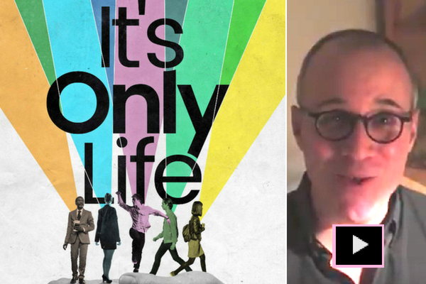 watch-it-s-only-life-s-composer-lyricist-john-bucchino-has-a-message-for-london